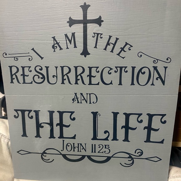 NWT…custom made sign that says…I am the resurrection and the life…John 11 25 - Picture 3 of 3